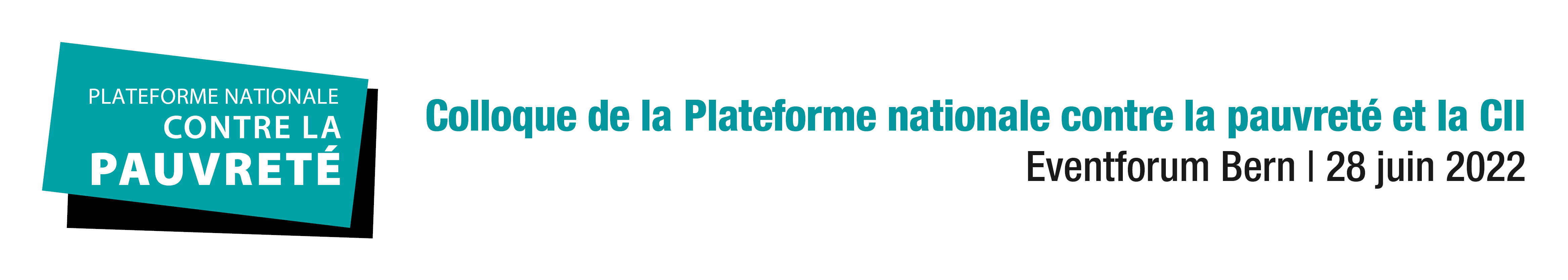 Bannière d'en-tête pour la conférence : Colloque de la Plateforme nationale contre la pauvreté et la CII nationale. Celle-ci va de 28 juin 2022 à 28 juin 2022.